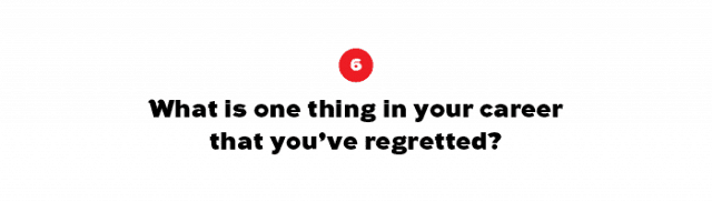 在你的职业生涯中，有哪件事让你后悔过?
