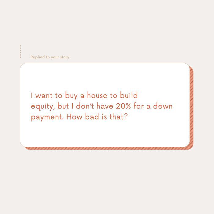 你需要有20％的首付买房子？