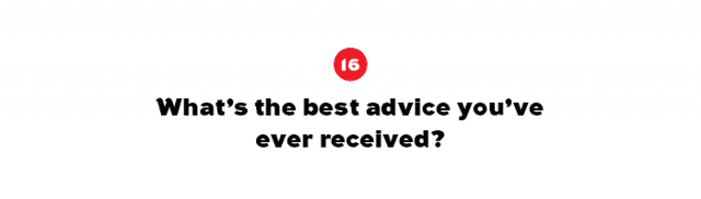 你收到过的最好的建议是什么?